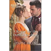 A Rogue for the Dutiful Duchess