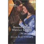 Bound to the Warrior Knight