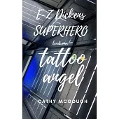 E-Z Dickens Superhero: Book One: Tattoo Angel
