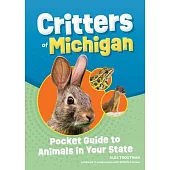 Critters of Michigan: Pocket Guide to Animals in Your State