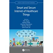 Smart and Secure Internet of Healthcare Things