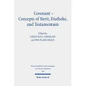 Covenant - Concepts of Berit, Diatheke, and Testamentum: Proceedings of the Conference at the Lanier Theological Library in Houston, Texas, November 2