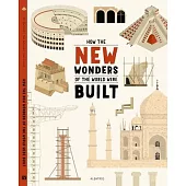How the Seven New Wonders of the World Were Built