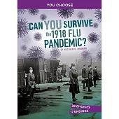 Can You Survive the 1918 Flu Pandemic?: An Interactive History Adventure