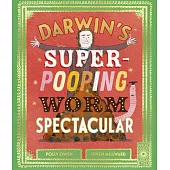 Darwin’s Super-Pooping Worm Spectacular