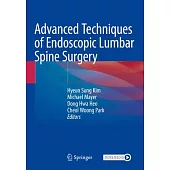 Advanced Techniques of Endoscopic Lumbar Spine Surgery