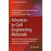 Advances in Civil Engineering Materials: Selected Articles from the International Conference on Architecture and Civil Engineering (Icace2020)