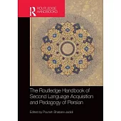 The Routledge Handbook of Second Language Acquisition and Pedagogy of Persian