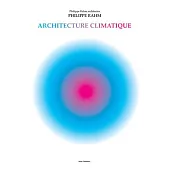 Climatic Architecture: Philippe Rahm Architectes