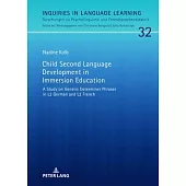 Child Second Language Development in Immersion Education; A Study on Generic Determiner Phrases in L2 German and L2 French
