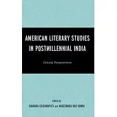 American Literary Studies in Postmillennial India: Critical Perspectives
