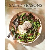 Salad Seasons: Vegetable-Forward Dishes All Year