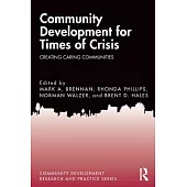 Community Development for Times of Crisis: Creating Caring Communities