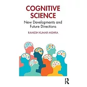 Cognitive Science: New Developments and Future Directions
