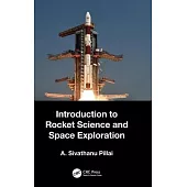 Introduction to Rocket Science and Space Exploration