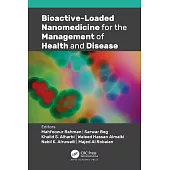 Bioactive-Loaded Nanomedicine for the Management of Health and Disease