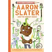Aaron Slater and the Sneaky Snake (the Questioneers Chapter Book #6)