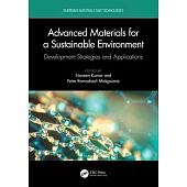 Advanced Materials for a Sustainable Environment: Development Strategies and Applications