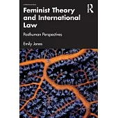 Feminist Theory and International Law: Posthuman Perspectives