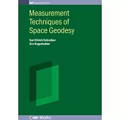 Measurement Techniques of Space Geodesy