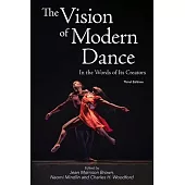 The Vision of Modern Dance: In the Words of Its Creators,3rd Edition
