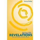 Kind Revelations: On My Path to No Path