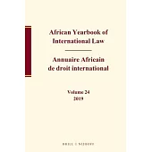 African Yearbook of International Law / Annuaire Africain de Droit International, Volume 24, 2019