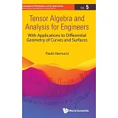 Tensor Algebra and Analysis for Engineers: With Applications to Differential Geometry of Curves and Surfaces