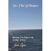 In The Whisper: Shining His Light in the Hidden Places