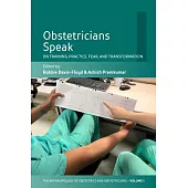 Obstetricians Speak: On Training, Practice, Fear, and Transformation