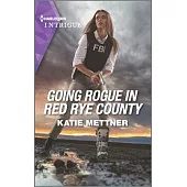 Going Rogue in Red Rye County