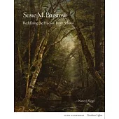 Susie M Barstow: Redefining the Hudson River School