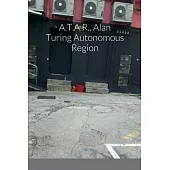 A.T.A.R., Alan Turing Autonomous Region