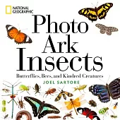 National Geographic Photo Ark Insects: Butterflies, Bees, and Kindred Creatures