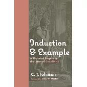 Induction and Example: A Rhetorical Exegesis in the Letter of Galatians