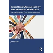 Educational Accountability and American Federalism: Moving Beyond a Test-Based Approach