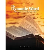 The Dynamic Word: A Revelation of the Christian walk