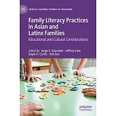 Family Literacy Practices in Asian and Latinx Families: Educational and Cultural Considerations
