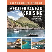 The Adlard Coles Book of Mediterranean Cruising: 5th Edition