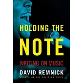 Holding the Note: Writing on Music