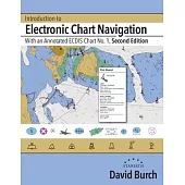 Introduction to Electronic Chart Navigation: With an Annotated ECDIS Chart No. 1