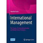 International Management: The Process of Internationalization and Market Entry Strategies