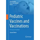Pediatric Vaccines and Vaccinations: A European Textbook