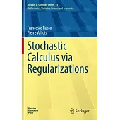 Stochastic Calculus Via Regularizations