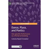 Dance, Place, and Poetics: Site-Specific Performance as a Portal to Knowing