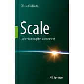 Scale: Understanding the Environment