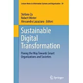 Sustainable Digital Transformation: Paving the Way Towards Smart Organizations and Societies