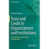 Trust and Credit in Organizations and Institutions: As Viewed from the Evolution of Cooperation