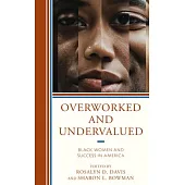 Overworked and Undervalued: Black Women and Success in America