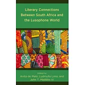Literary Connections Between South Africa and the Lusophone World